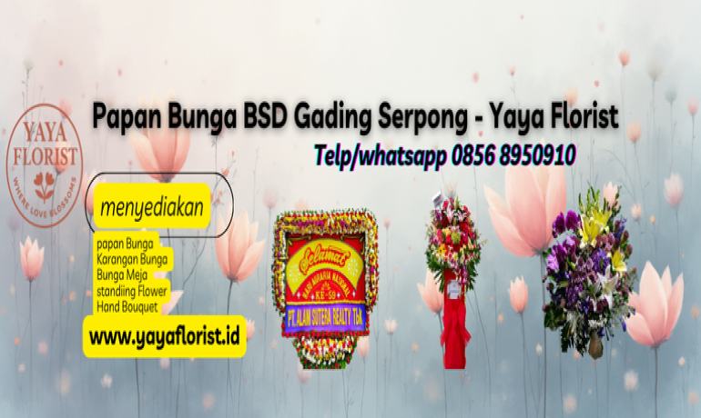 Toko Bunga BSD Gading Serpong – Yaya Florist